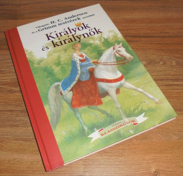 Kirlyok s kirlynk (H.C.Andersen s a Grimm testvrek mesi)