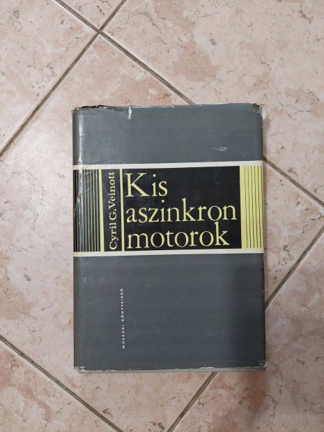 Kis aszinkron motorok 1965 Műszaki Kiadó, Budapesten