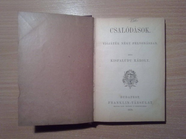 Kisfaludy Kroly: Csaldsok, A krk, A prttk, Vg beszlyei(1879