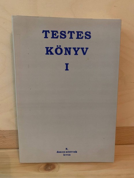 Kiss A. A. - Kovcs S. - Odorics F. (szerk.): Testes knyv I