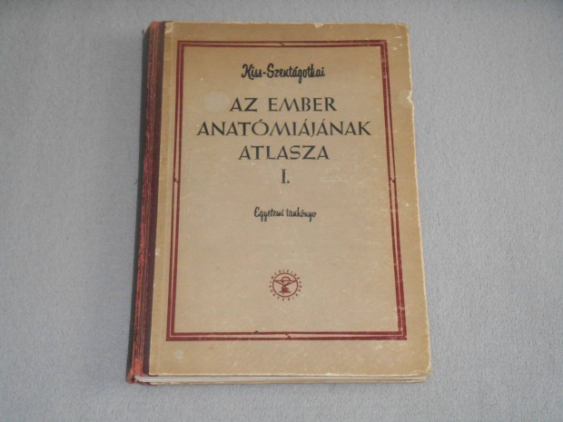 Kiss Ferenc, Szentgothai Jnos Az ember anatmijnak atlasza I. 1959