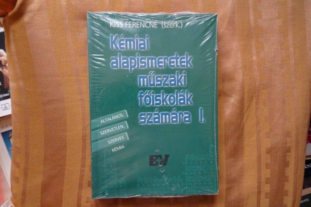 Kiss Ferencn : Kmiai alapismeretek mszaki fiskolk szmra 1-2