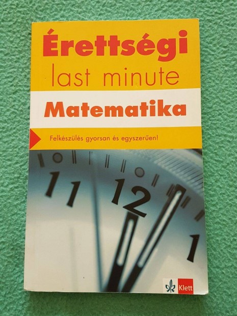 Kiss Gza: rettsgi last minute - matematika knyv