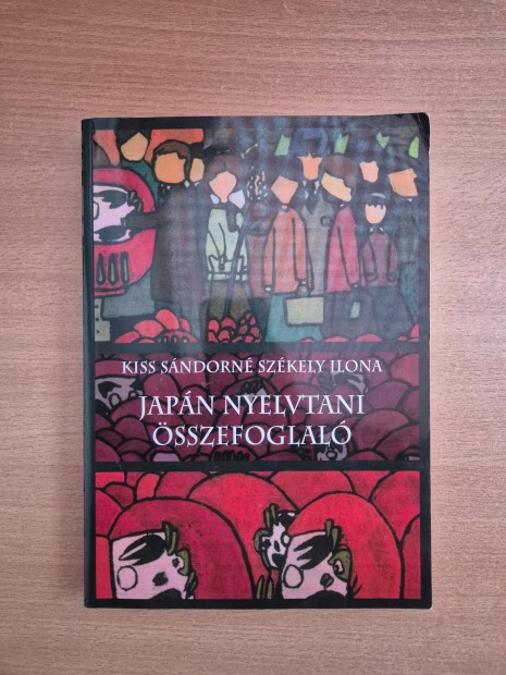 Kiss Sándorné Székely Ilona: Japán nyelvtani összefoglaló