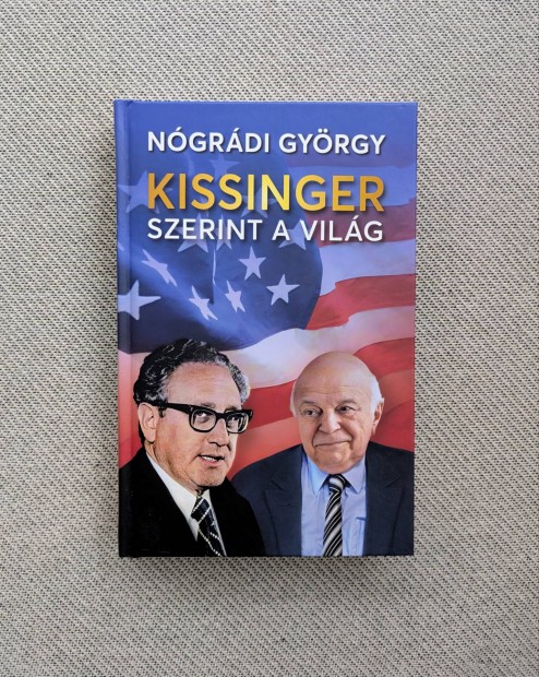 Kissinger szerint a vilg - Ngrdi Gyrgy