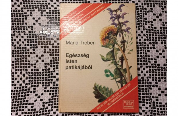 Kiszllts alatt. Maria Treben: Egszsg Isten patikjbl