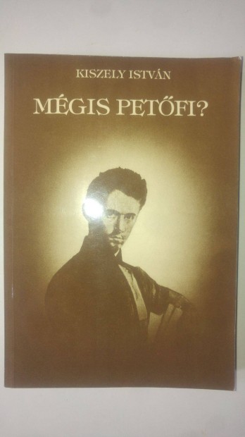 Kiszely István Mégis Petőfi?