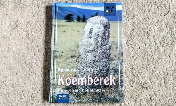 Kemberek - A sztyeppei npek si hagyatka - Kunkovcs Lszl