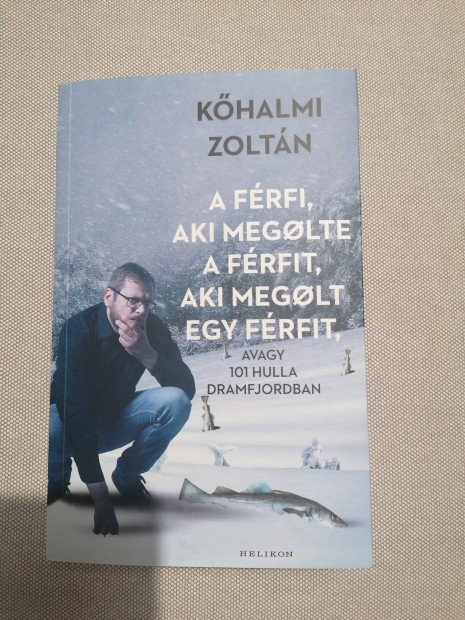 Khalmi Zoltn: A frfi, aki meglte a frfit... knyv 