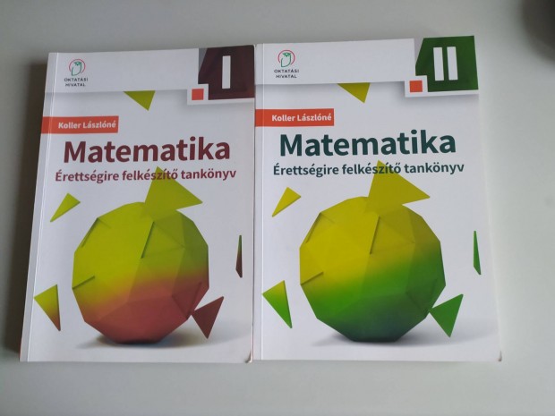 Koller Lszln Matematika rettsgire felkszt tanknyv I-II