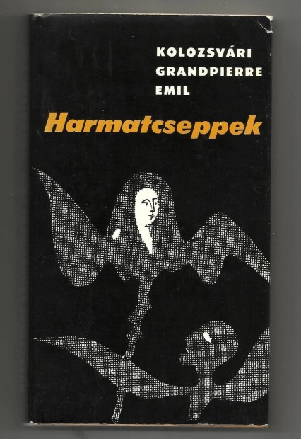 Kolozsvri Grandpierre Emil: Harmatcseppek