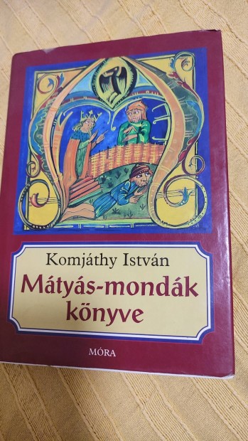 Komjthy Istvn - Mtys-mondk knyve - Mtys kirly trtnetek
