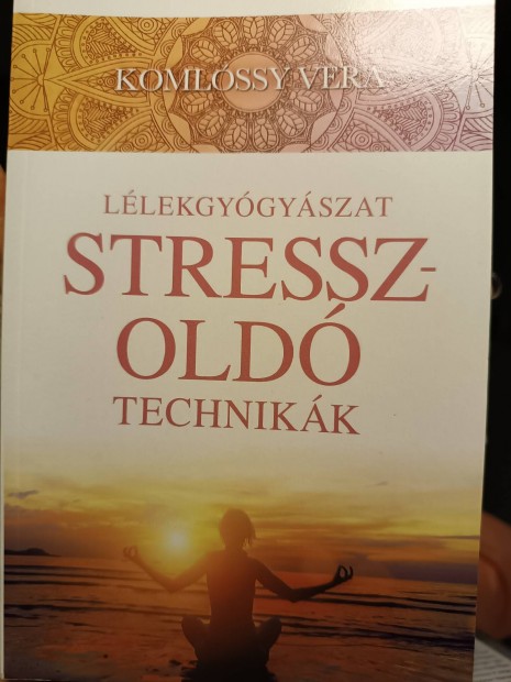 Komlssy Vera: Llekgygyszat-Stresszold technikk