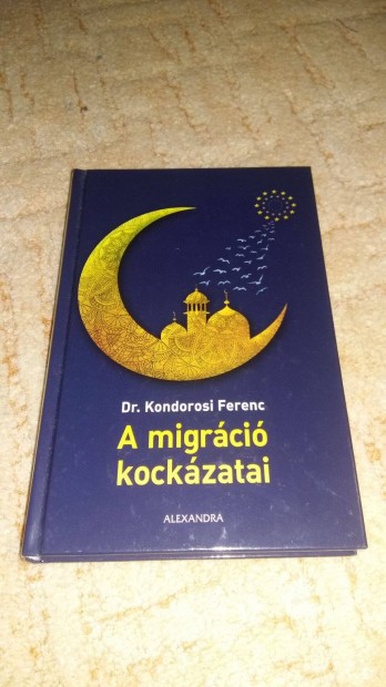 Kondorosi Ferenc A migrci kockzatai