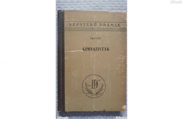 Konsztantyin Trenyov: Gimnazistk (sznm ngy felvonsban)