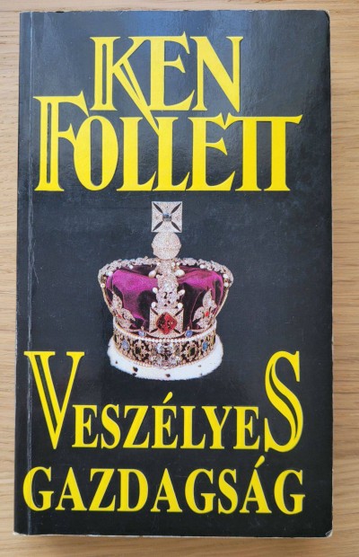 Knyv Ken Follett Veszlyes gazdagsg