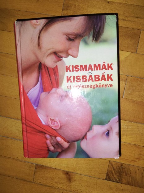 Könyv Kismamák és kisbabák új egészségkönyve