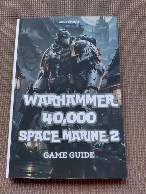 Knyv, Cade Smart: Space Marine 2 Game Guide, Warhammer 40k