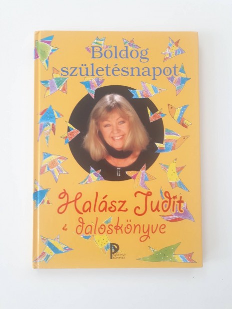 Knyv: Halsz Judit dalosknyve: Boldog Szletsnapot - j llapot!