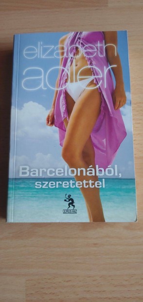 Knyv : Elizabeth Adler : Barcelonbl szeretettel