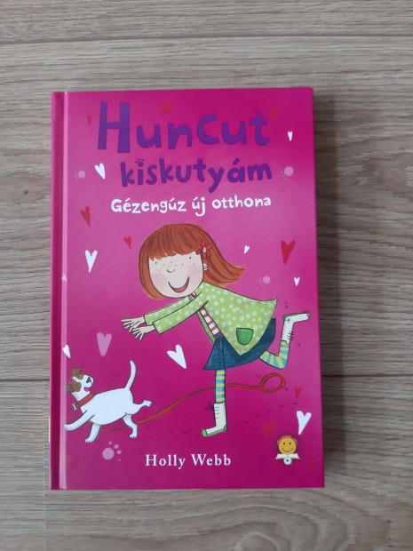 Knyv - Holly Webb: Huncut kiskutym - Gzengz j otthona