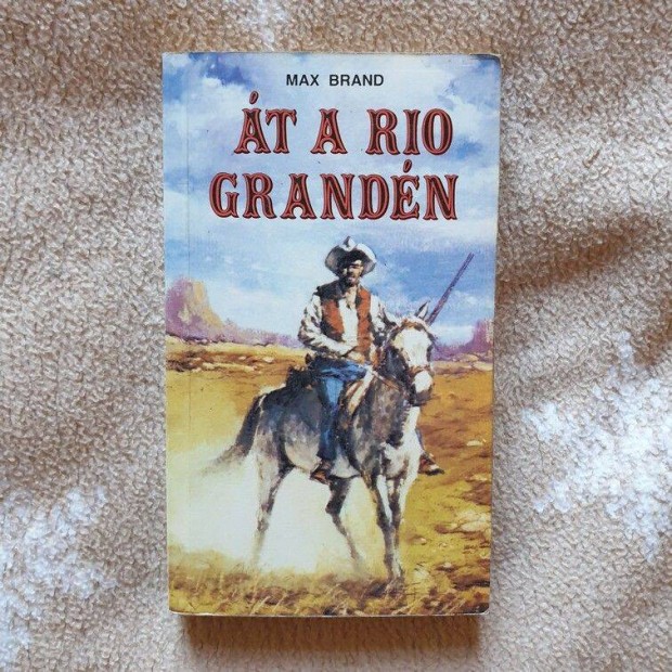 Knyv - Max Brand - t a Rio Grandn - Western