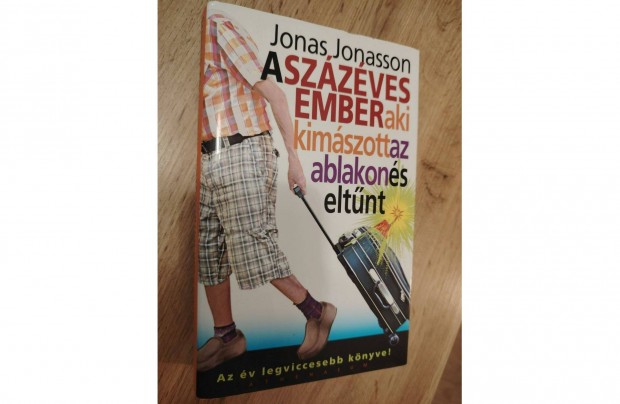 Knyvek flron! Jonas Jonasson: A szzves ember aki kimszott az