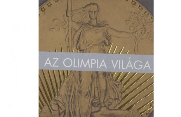 Kr alak knyv az Olimpikrl, Az Olimpia vilga, j