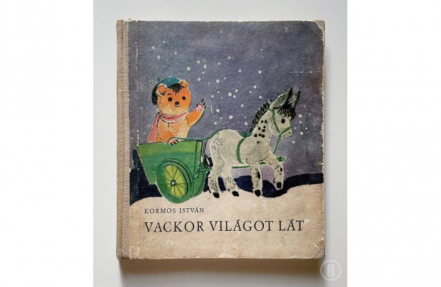 Kormos István: Vackor világot lát - Csak személyesen!