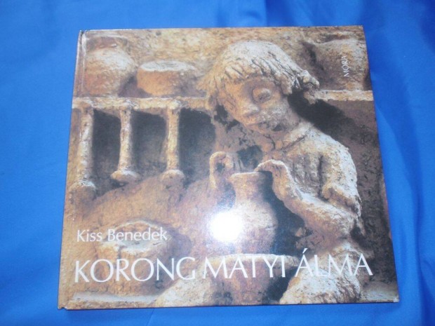 Korong Matyi lma (Kiss Benedek-lom Kovcs Margit kermiira)