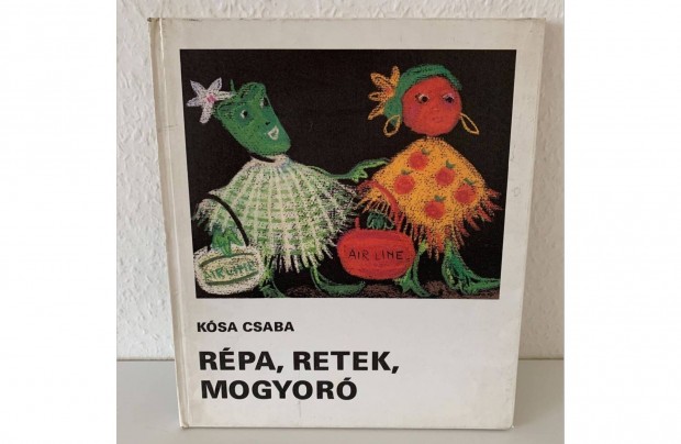 Ksa Csaba Rpa retek mogyor gyerek knyv retro meseknyv