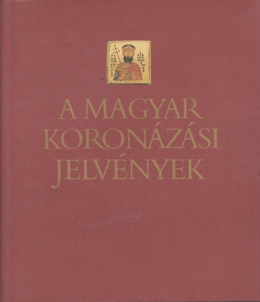 Kovcs va s Lovag Zsuzsa: A magyar koronzsi jelvnyek