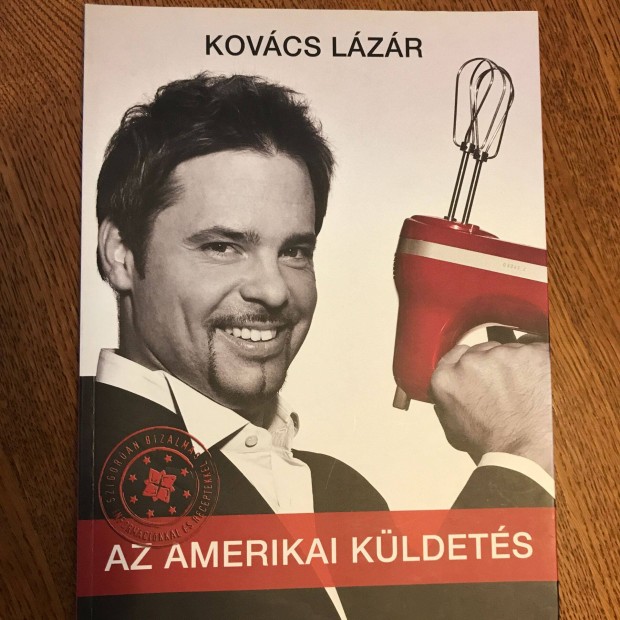 Kovcs Lzr: Az Amerikai kldets /dediklt pldny/