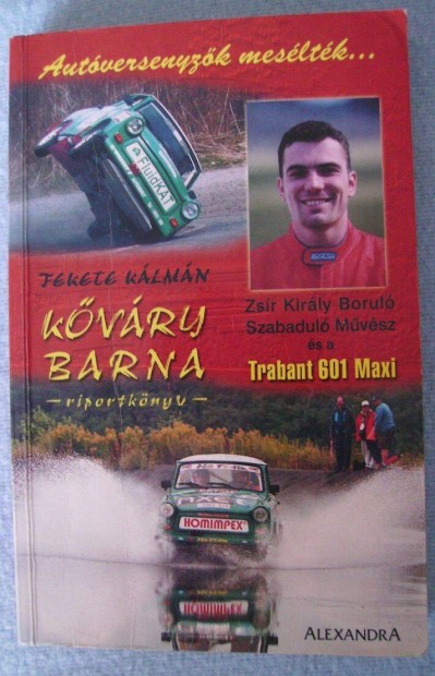 Kvry Barna riportknyv (Autversenyzk mesltk, rallye)