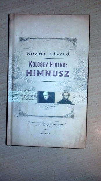 Kozma Lszl : Klcsey Ferenc: Himnusz