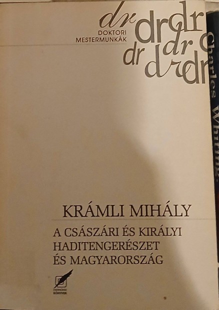 Krmli Mihly: A csszri s kirlyi haditengerszet s Magyarorszg