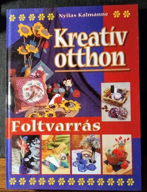 Kreatv otthon - Foltvarrs Nyilas Klmnn