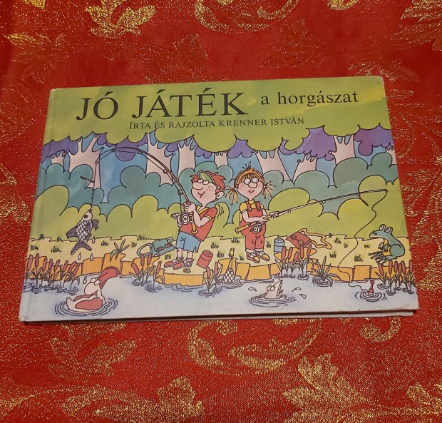 Krenner Istvn : J jtk a horgszat - retro foglalkoztat kis horgs