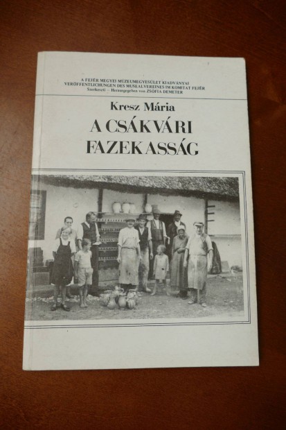 Kresz Mária : A csákvári fazekasság