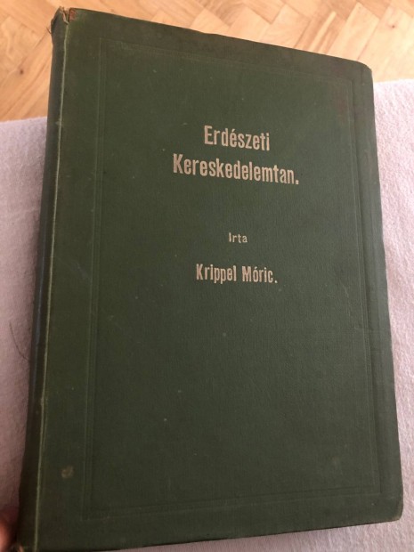 Krippel Mric: Erdszeti kereskedelemtan 1930 Sopron