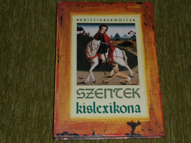 Kristin E. White: Szentek kislexikona