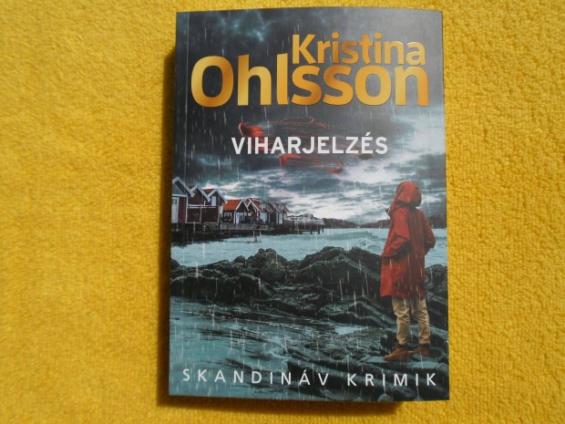 Kristina Ohlsson: Viharjelzs /Skandinv krimik/