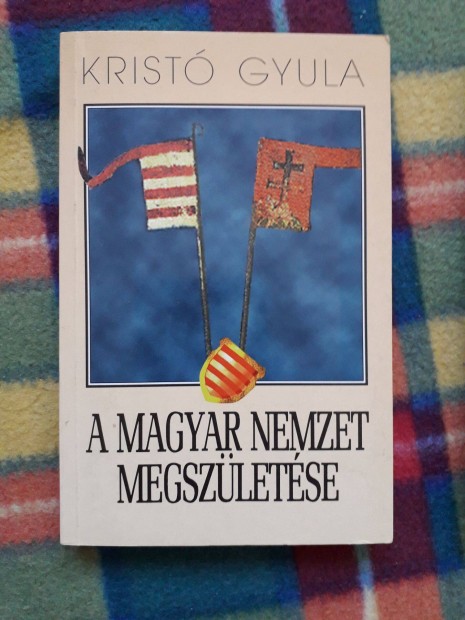 Krist Gyula: A magyar nemzet megszletse