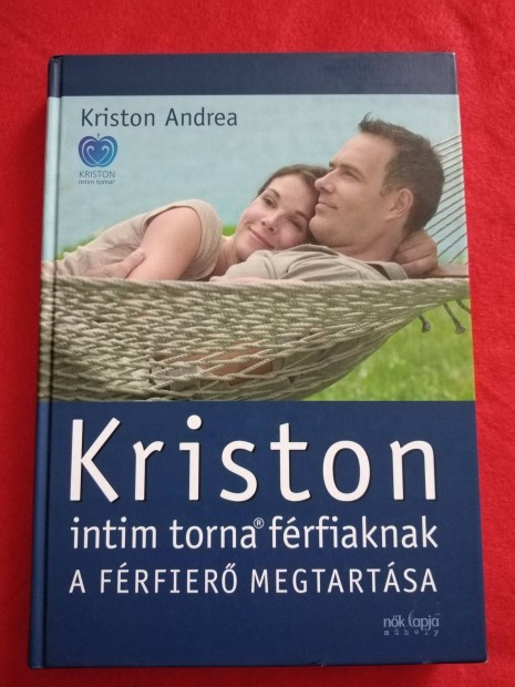 Kriston Andrea:Kriston intim torna frfiaknak - A frfier megtartsa