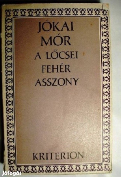 Kriterion könyv: Jókai Mór: A lőcsei fehér asszony