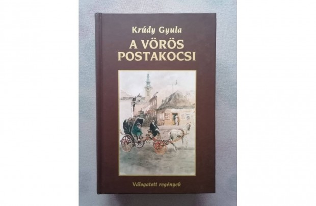 Krdy Gyula: A Vrs Postakocsi - Vlogatott regnyek