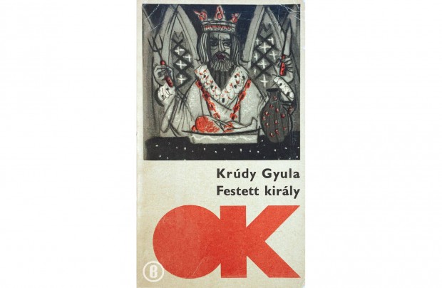 Krdy Gyula: Festett kirly (Csak szemlyesen!)