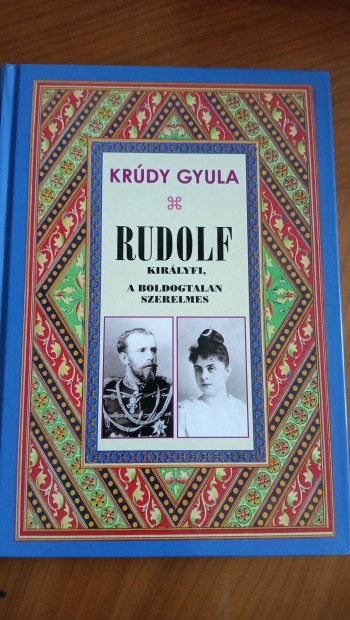 Krdy Gyula: Rudolf kirlyfi, a boldogtalan szerelmes