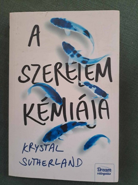 Krystal Sutherland A szerelem kmija