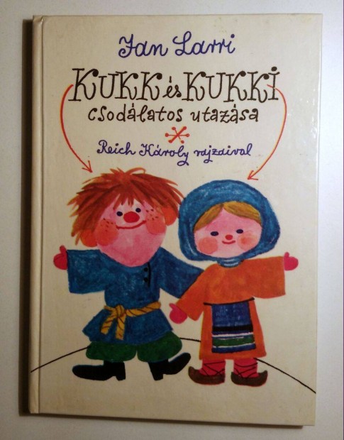 Kukk s Kukki Csodlatos Utazsa (Jan Larri) 1977 (8kp+tartalom)